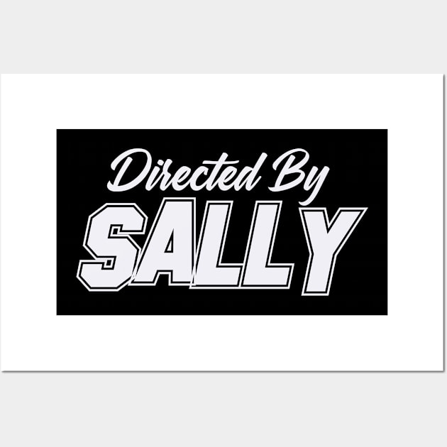 Directed By SALLY, SALLY NAME Wall Art by juleeslagelnruu